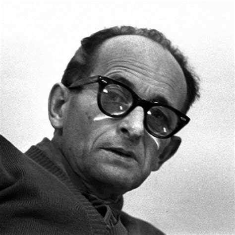 Due to his organizational talents and ideological reliability, he was tasked by obergruppenführer reinhard heydrich to facilitate and manage the logistics of. Adolf Eichmann Quotes. QuotesGram