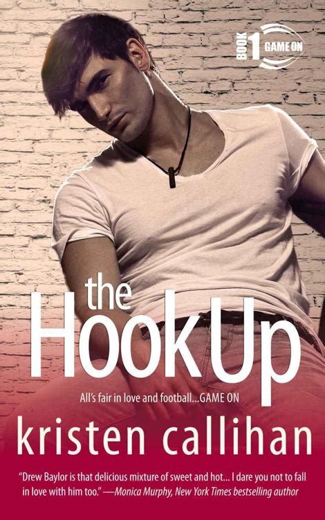 The Hook Up Game On Book 1 Read Online Free Book By Kristen Callihan At Readanybook
