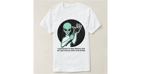 Alien Anal Probe T Shirt Zazzle