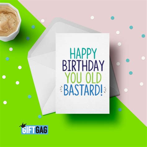 Happy Birthday You Old Bastard Birthday Card Funny Card For Etsy Uk