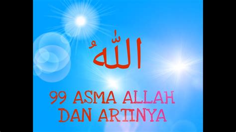 Asmaul husna di antaranya difirmankan oleh allah di dalam surat al ikhlas. 99 Nama ALLAH dan Artinya (Asmaul Husna) - YouTube