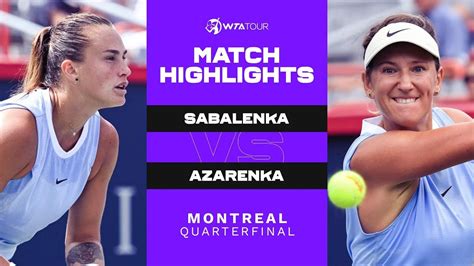 Aryna Sabalenka Vs Victoria Azarenka 2021 Montreal Quarterfinal