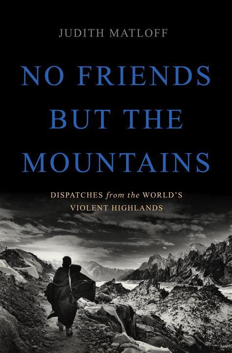 No Friends But The Mountains Hachette Book Group