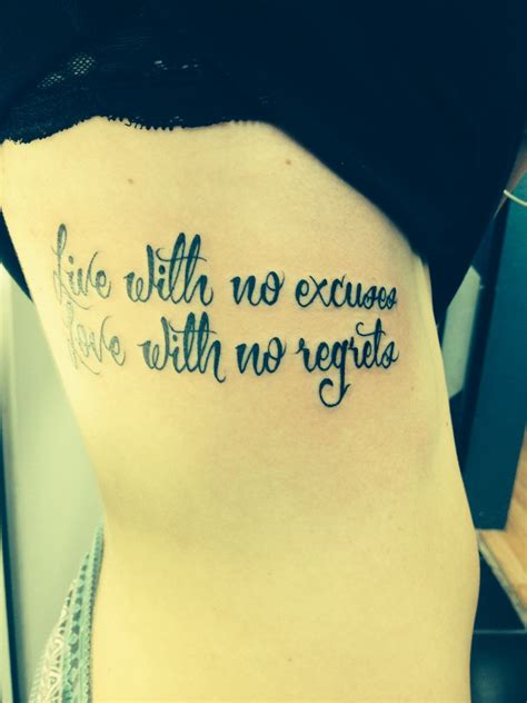 Live With No Excuses Love With No Regrets Tattoo Quotes Tattoos