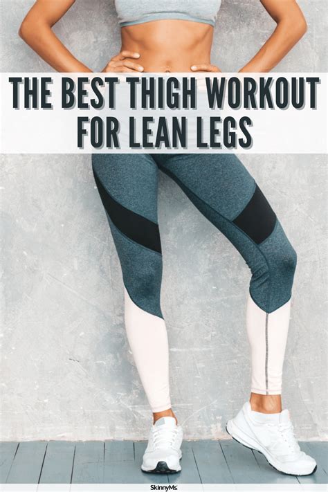 The Best Thigh Workout For Lean Legs Good Health Tricks