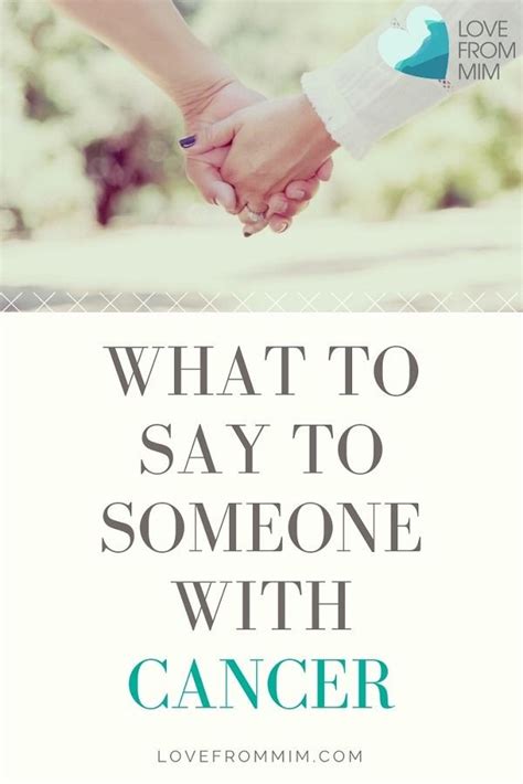 What To Say To Someone Who Has Cancer Quotes For Cancer Patients Cancer Quotes Cancer