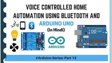 Voice Controlled Home Automation System Using Arduino Arduino Series