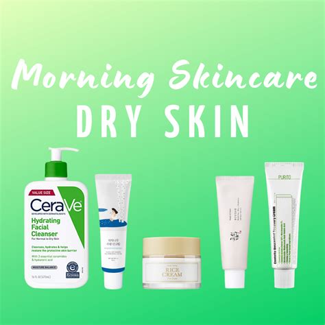 Morning Skincare Routine For Dry Skin Picky Skincare Blog