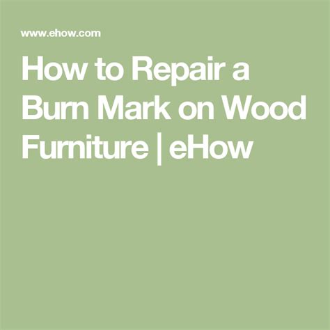 A burn mark on the surface of the wood table takes away from the visual appeal of not just the table, but also the whole room. How to Repair a Burn Mark on Wood Furniture | Removing ...