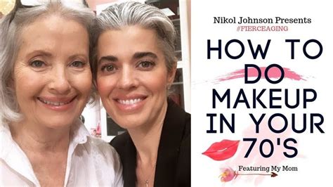 How To Do Your Makeup In Your 70 S Featuring My Mom Fierceaging Nikol Johnson Youtube