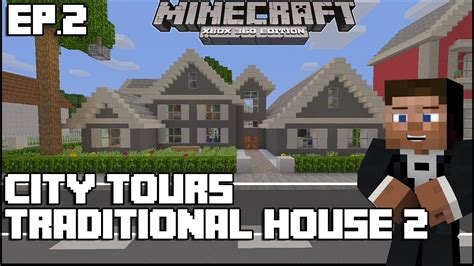 Minecraft Xbox 360 Modern City Tours Episode 2 Traditional House 2