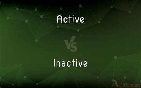 Active Vs Inactive — Whats The Difference