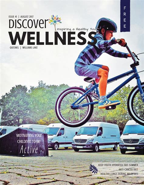 Discover Wellness August 2017 Issue 41 by Discover Wellness Magazine - Issuu