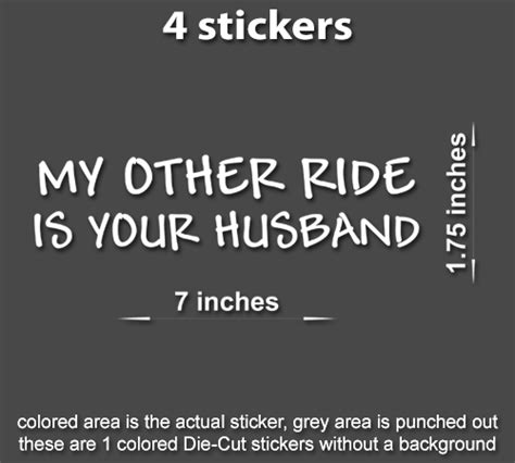 4x My Other Ride Is Your Husband Decals Stickers Funny Mistress Wife Sex Car Ebay