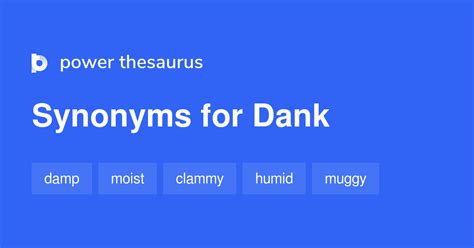 Dank Synonyms 284 Words And Phrases For Dank