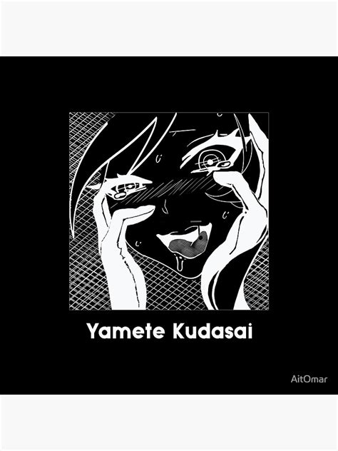 Yamete Kudasai Poster For Sale By Aitomar Redbubble