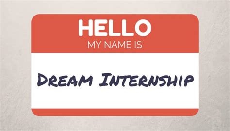 How To Get The Internship Of Your Dreams
