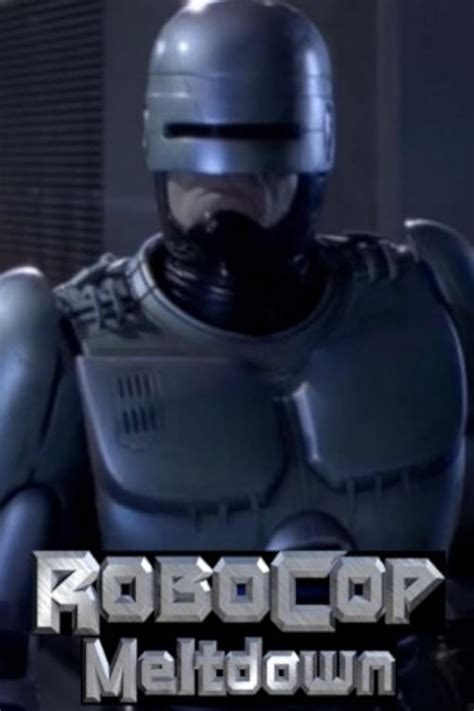 Robocop Prime Directives Meltdown Tv Episode 2001 Imdb