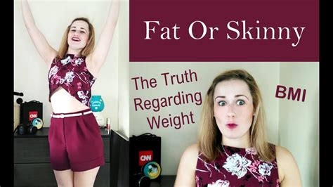 am i fat or skinny the truth about weight youtube