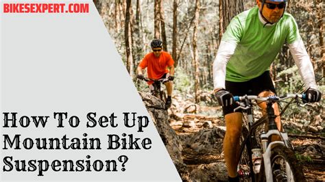 How To Set Up Mountain Bike Suspension A Comprehensive Guide Bikes