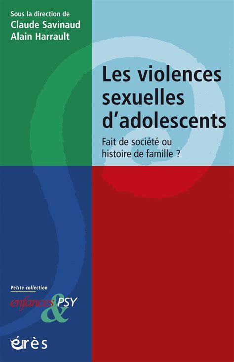 Enjeux Psychodynamiques De La Violence Sexuelle à Ladolescence