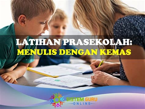 Latihan Prasekolah Menulis Dengan Kemas Download Rph Rpt Soalan