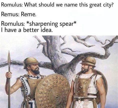 30 Ancient Roman Memes To Help You Seize The Day Historical Memes