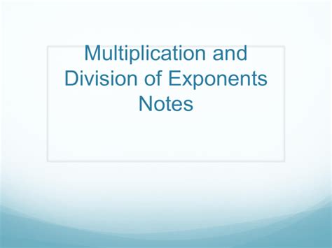 Multiplication And Division Rule For Exponents