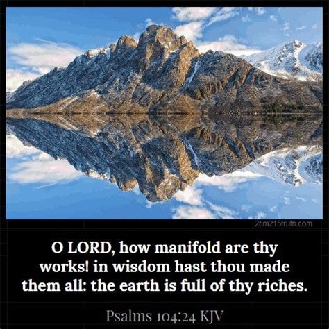 The earth is full of your creatures. Psalms 104:24 (KJV) | Psalms, Psalm 104, Book of psalms