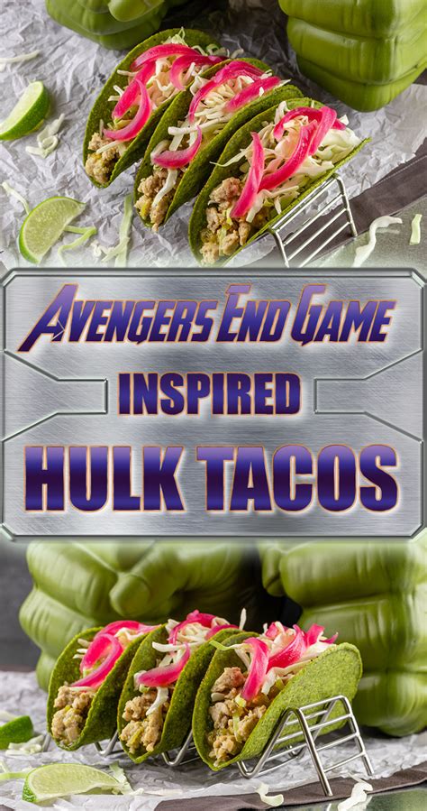 Hulk Tacos An Avengers Endgame Inspired Recipe Geeks Who Eat