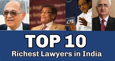 Richest Lawyers In India And Their Networth 2023 Top 13 Bscholarly