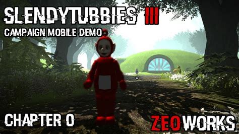 Slendytubbies 3 Campaign Mobile Demo Chapter 0 Youtube