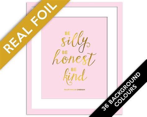 Be Silly Be Honest Be Kind Gold Foil Print Inspirational Etsy