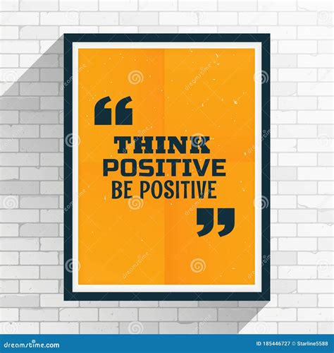 Think Positive Be Positive Motivation Quotation Written On Frame