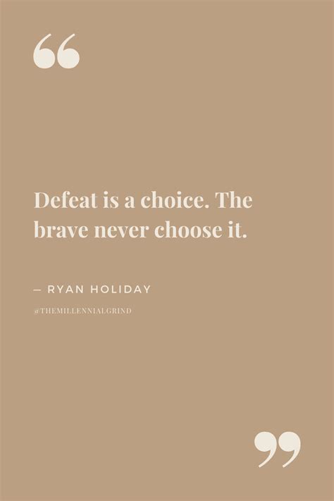 30 Best Quotes From Courage Is Calling By Ryan Holiday The Millennial