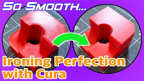 So Smooth Ironing Settings In Cura For Perfect Top Layers 3d