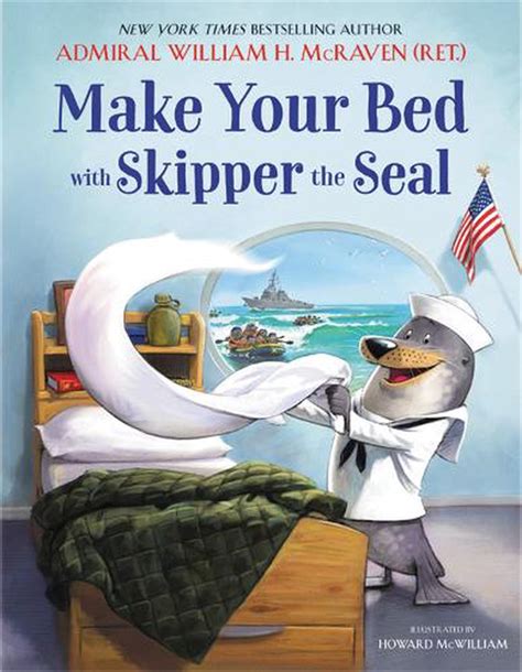 Make Your Bed With Skipper The Seal By William H Mcraven Hardcover