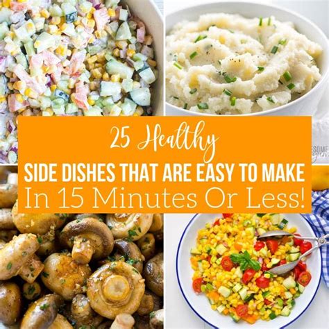 25 Healthy Side Dishes That Are Easy To Make In 15 Minutes Or Less