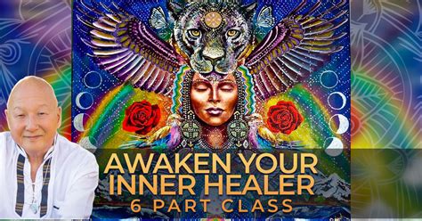 Awaken Your Inner Healer 6 Part Class Kenji Kumara