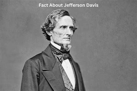 10 Fact About Jefferson Davis Have Fun With History