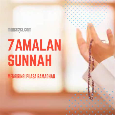 7 Amalan Sunnah Yang Mengiringi Puasa Ramadhan