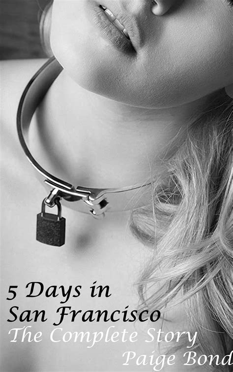 5 Days In San Francisco The Complete Story By Paige Bond Goodreads