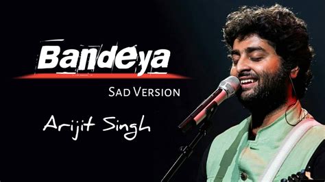 Arijit Singh Bandeya Lyrics Dil Juunglee Youtube Music
