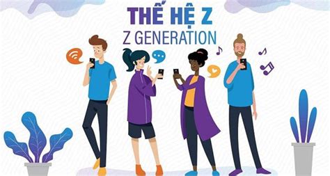 Genz Là Gì Đặc điểm Của Thế Hệ Generation Z Hiện đại