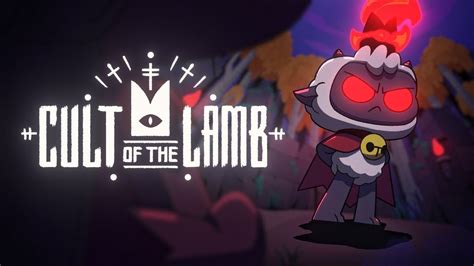 Cult Of The Lamb Preview Sure To Be A Cult Classic Gayming Magazine