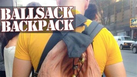 The Ballsack Backpack Seriously Looks Like A Huge Ballsack Break