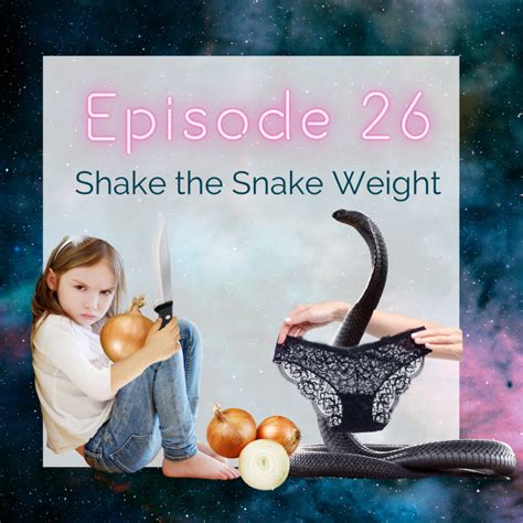 Shake The Snake Weight Remelations