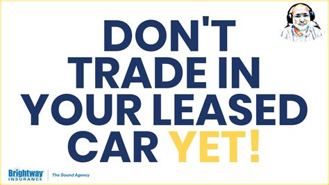 don t trade in your leased car yet 🚗 youtube