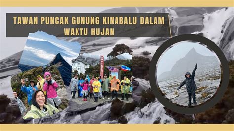 Tawan Puncak Gunung Kinabalu Dalam Hujan Lebat YouTube