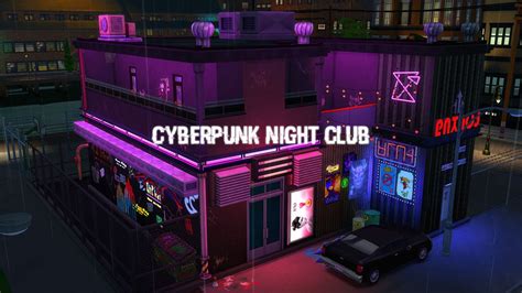 Cyberpunk Night Club The Sims 4 Lots Sims Building Sims 4